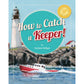 How to Catch a Keeper by Stephanie Mulligan (Hardcover)